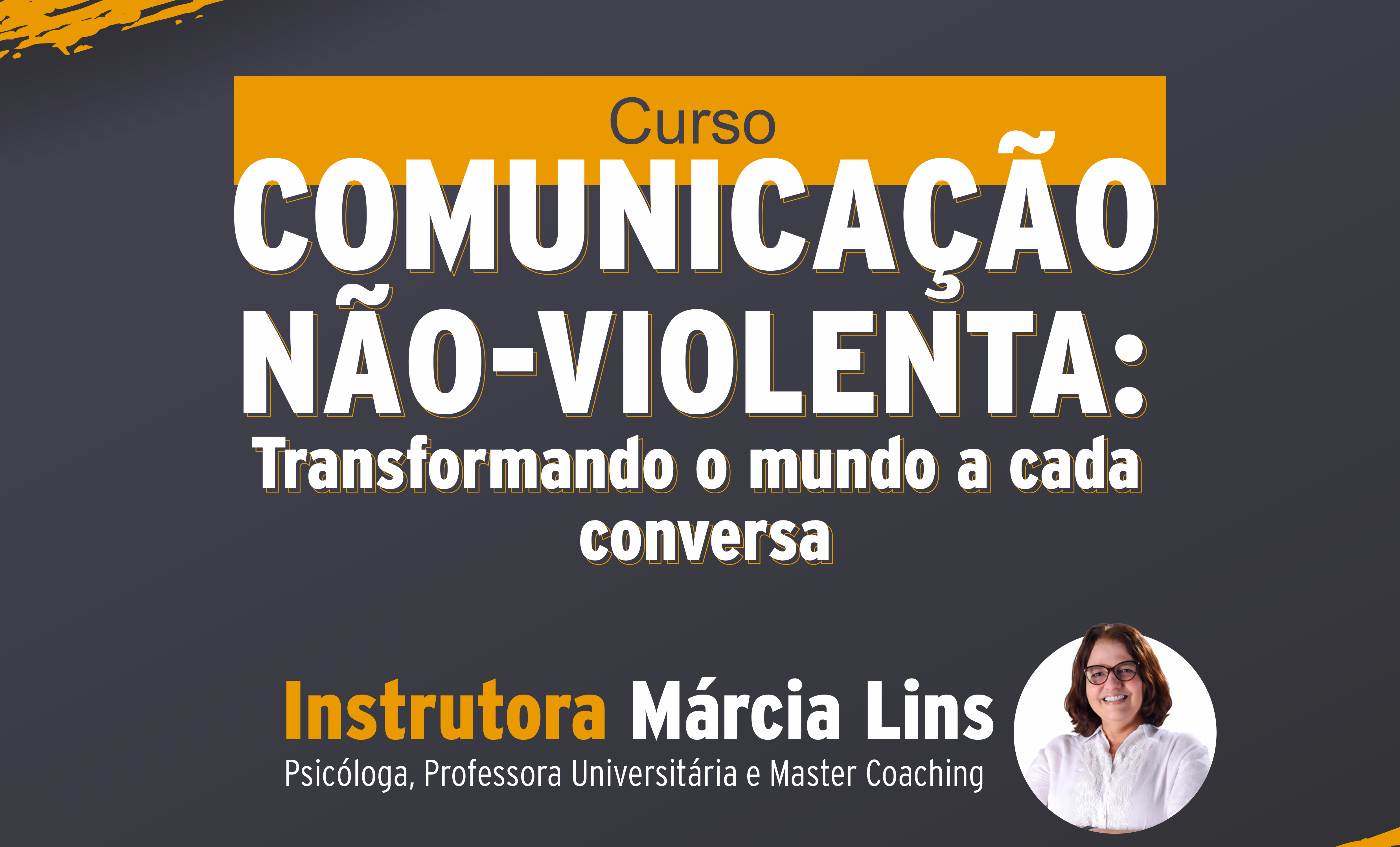 Comunicação Não-violenta: Transformando o mundo a cada conversa